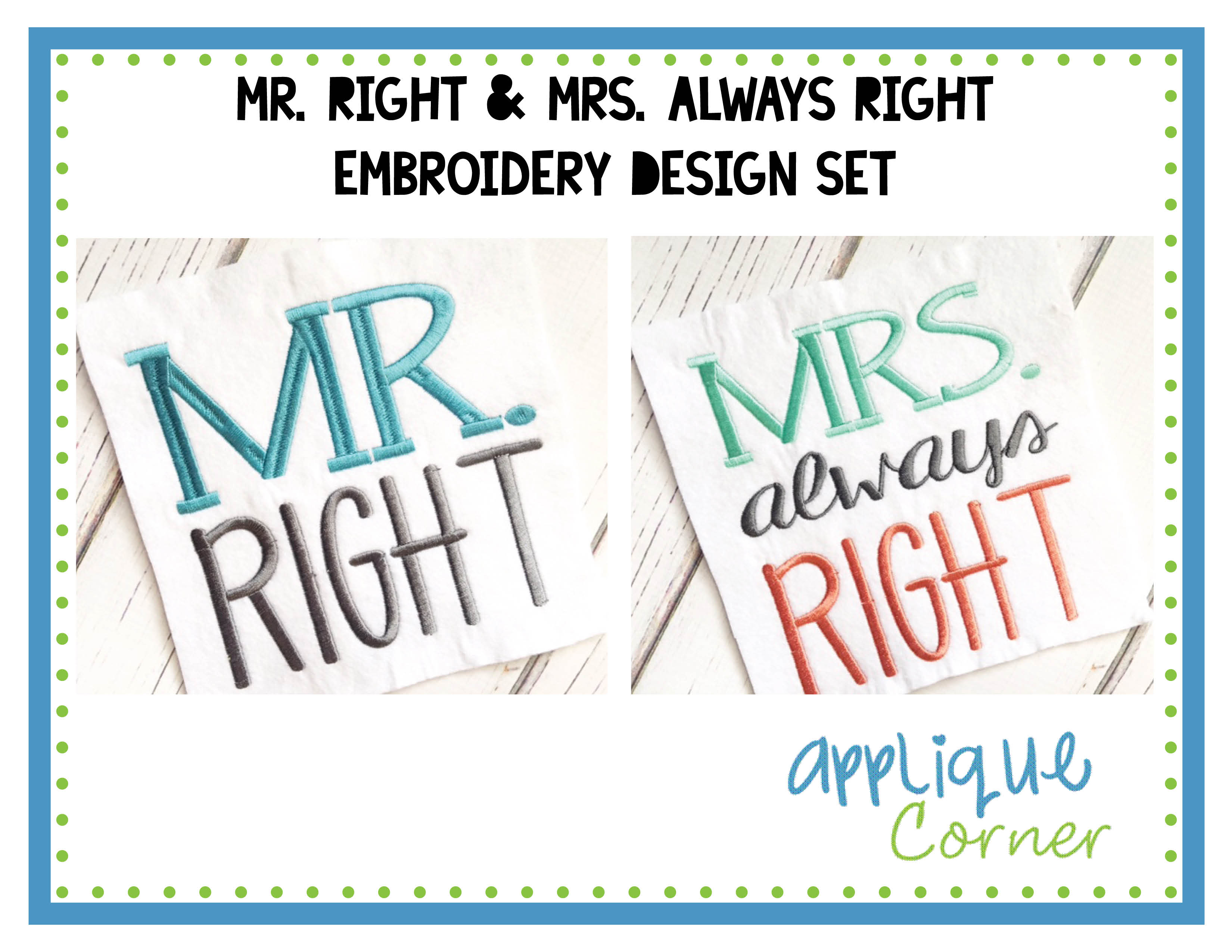 Mr Right & Mrs Always Right Applique Design Set
