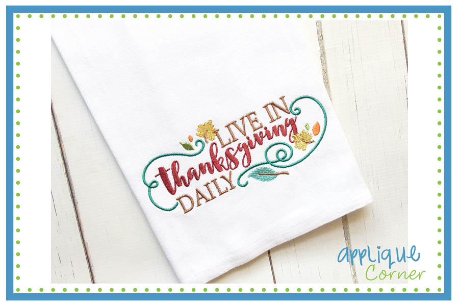 Live in Thanksgiving Daily Applique Design