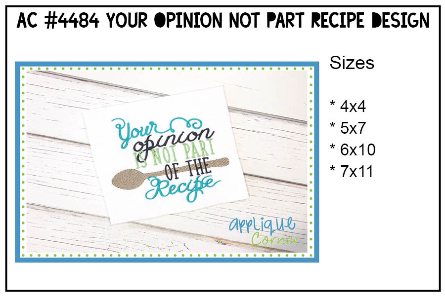 Your Opinion is Not Part of the Recipe Embroidery Design