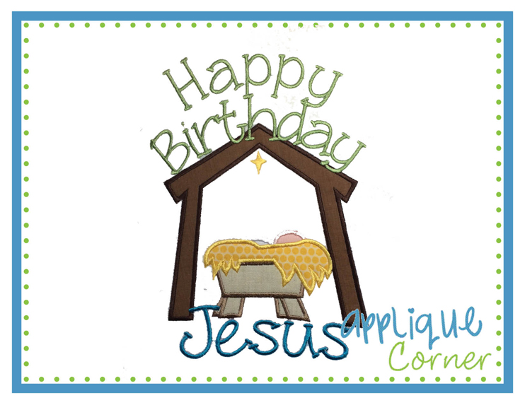 Happy Birthday Jesus 2 Manager Applique Design