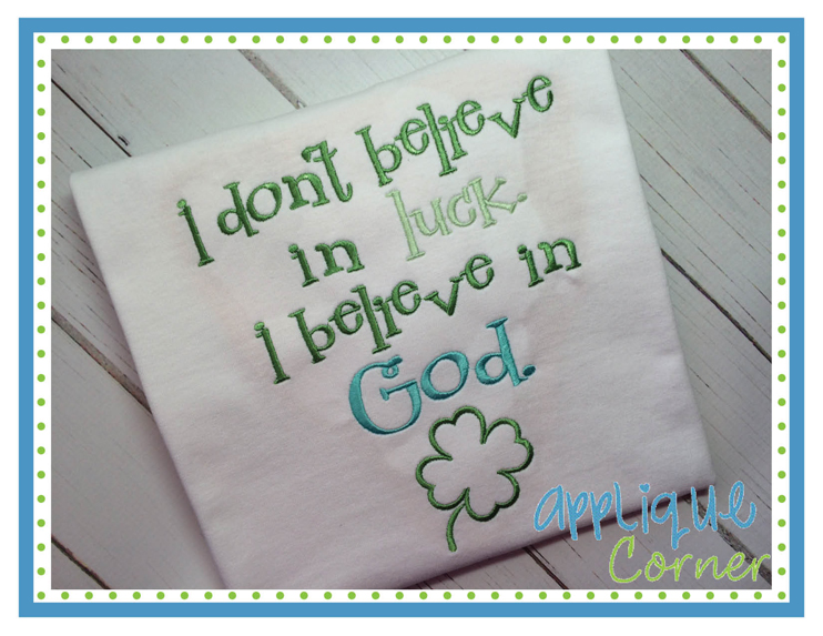 I Don't Believe in Luck Embroidery Design
