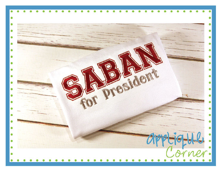 Saban for President Embroidery Design