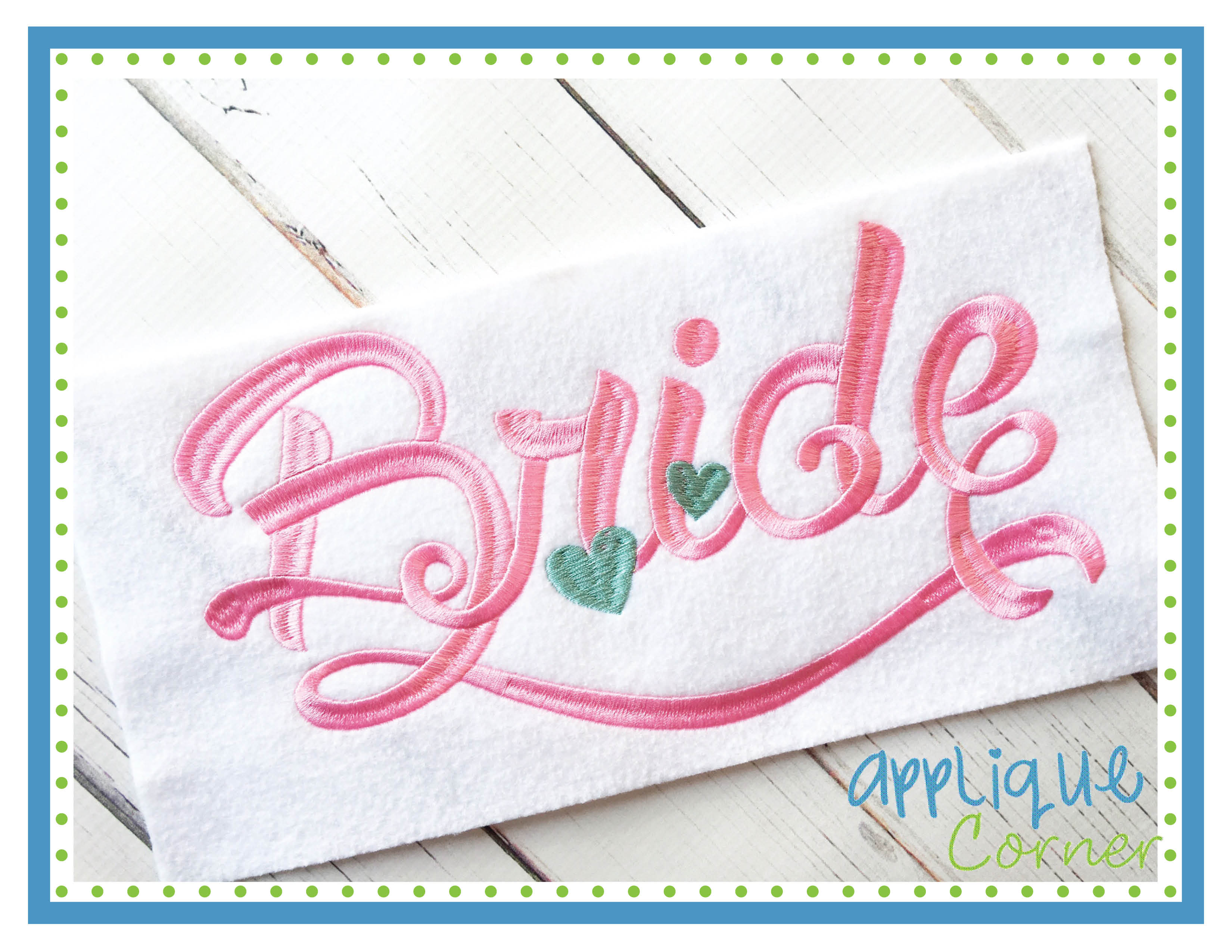Bride Script with Hearts Embroidery Design
