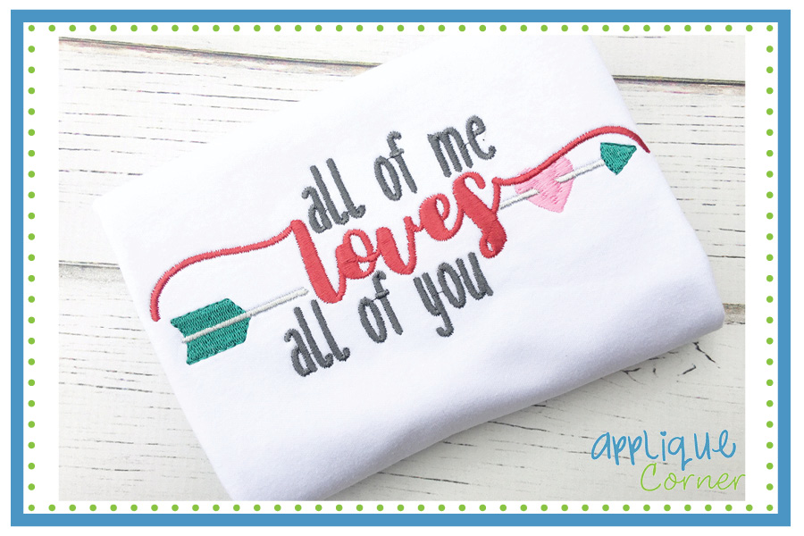 All of Me Loves All of You Embroidery Design