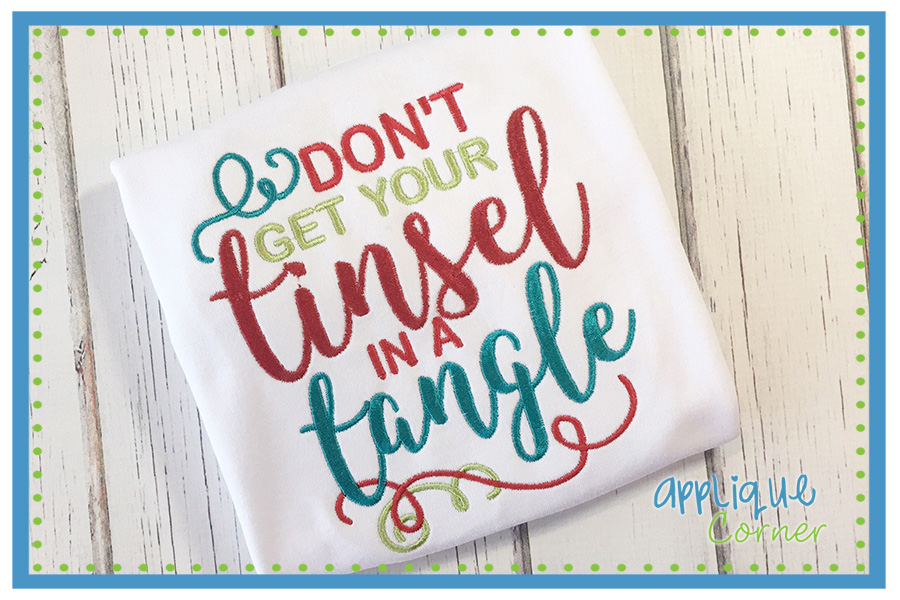 Don't Get Your Tinsel In A Tangle Embroidery Design