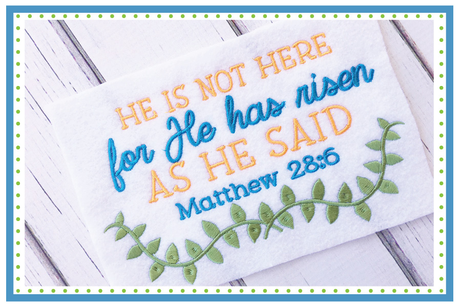 He Has Risen Embroidery Design