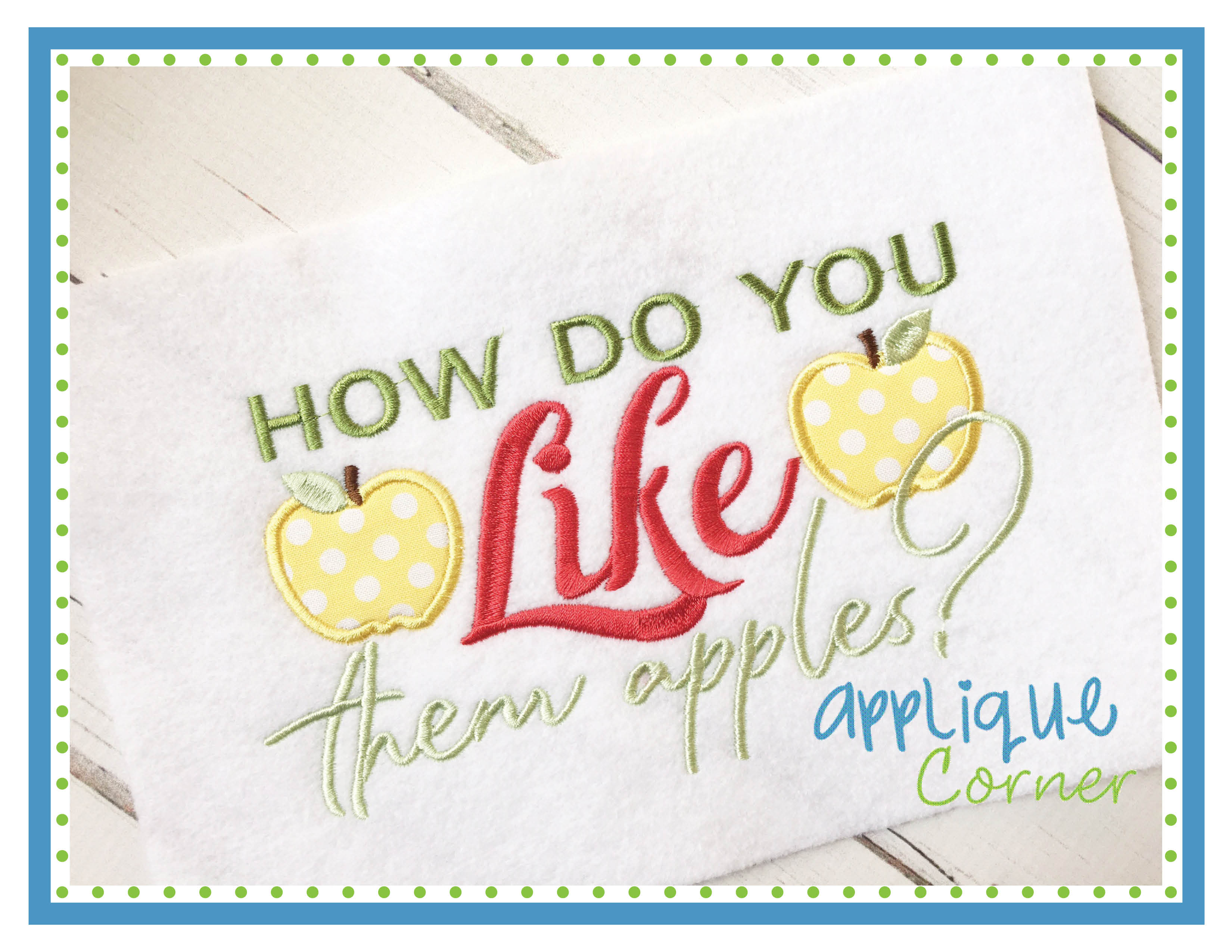 How Do You Like Them Apples Applique Design