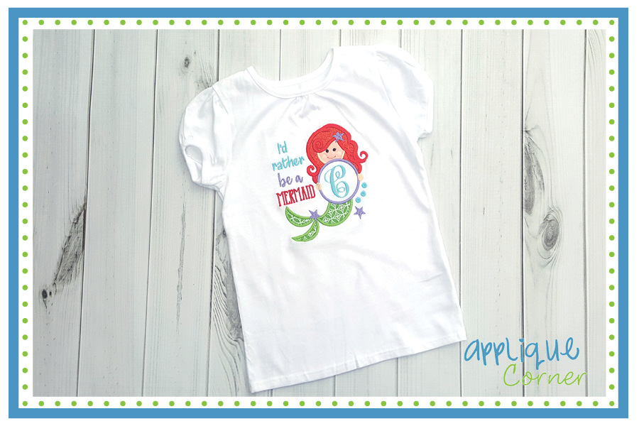 I'd Rather Be A Mermaid Applique Design