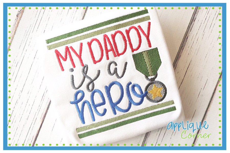 My Daddy Is A Hero Embroidery Design