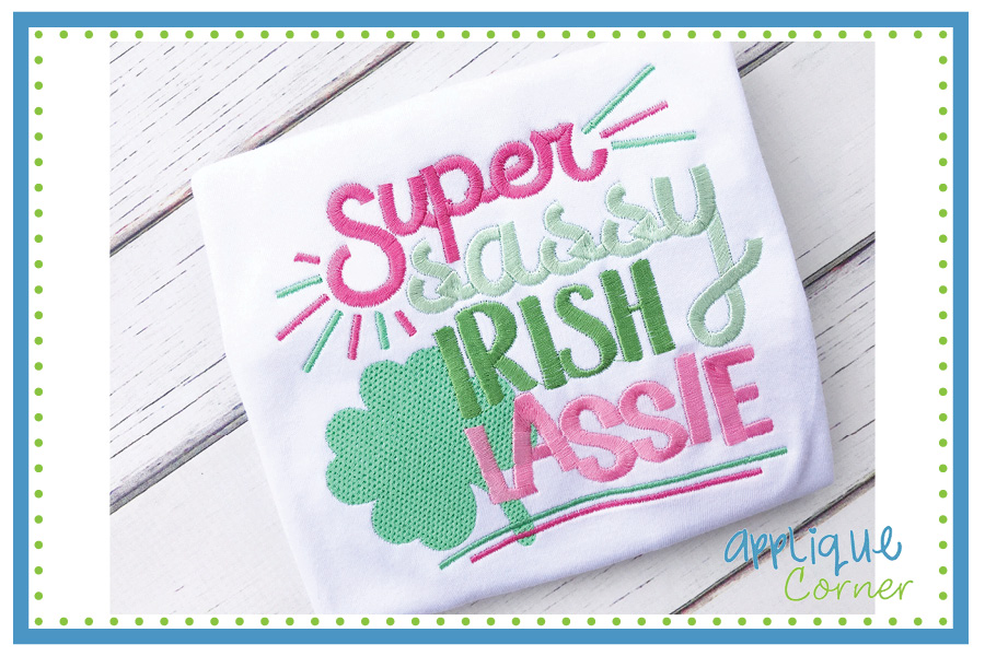 Super Sassy Irish Lassie Design