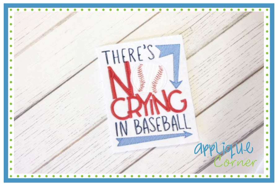There's No Crying in Baseball Applique Design