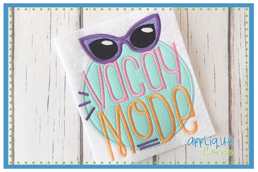 Vacay Mode Applique Design