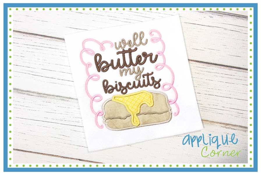 Well Butter My Biscuit Applique Design