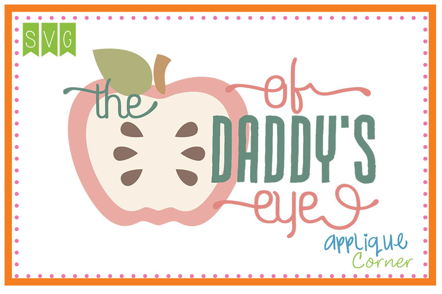 Apple of Daddy's Eye Cuttable SVG Clipart