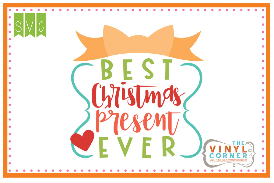Best Christmas Present Ever Cuttable SVG Clipart Design