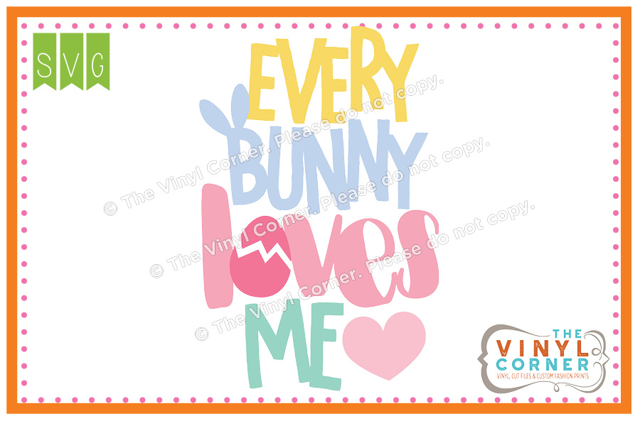 Every Bunny Loves Me SVG Clipart Design