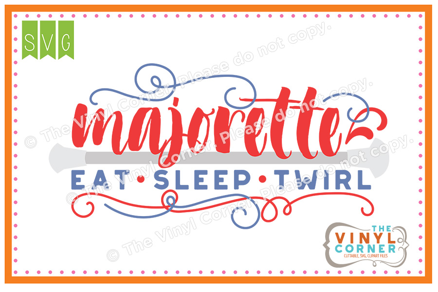 Majorette Eat Sleep Twirl Cuttable SVG Clipart Design
