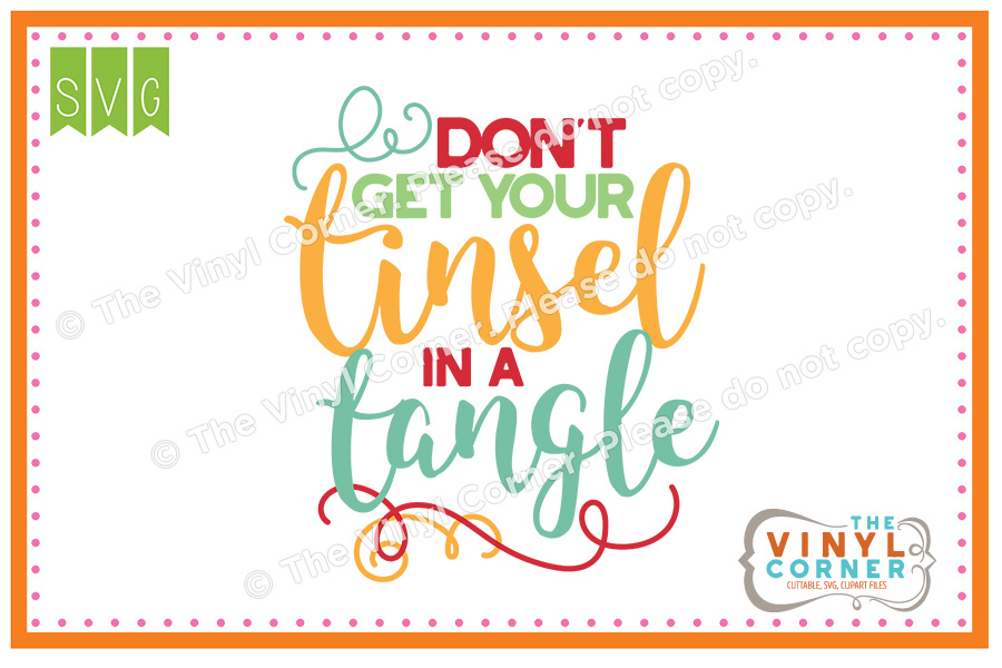 Don't Get Your Tinsel In A Tangle Cuttable SVG Clipart Design