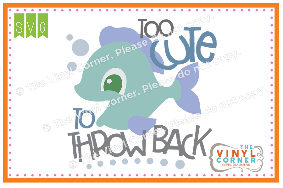 Too Cute To Throw Back Cuttable SVG Clipart Design