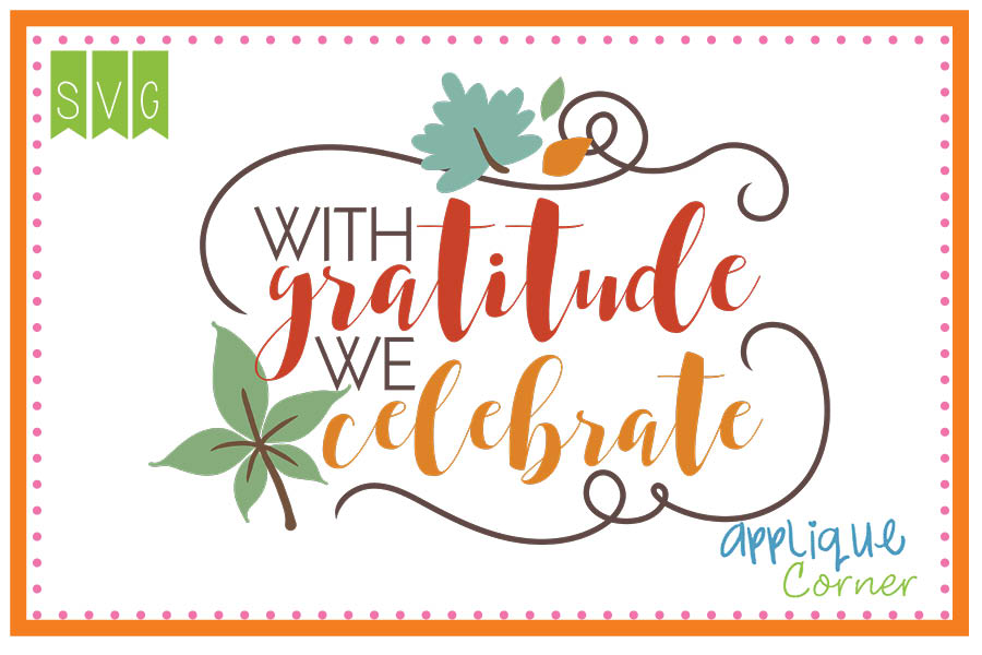 With Gratitude We Celebrate Cuttable SVG Clipart Design